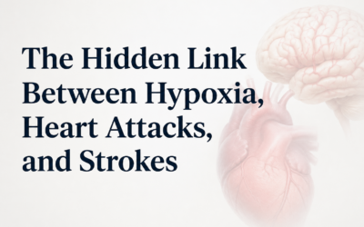 The Hidden Link Between Hypoxia, Heart Attacks, and Strokes